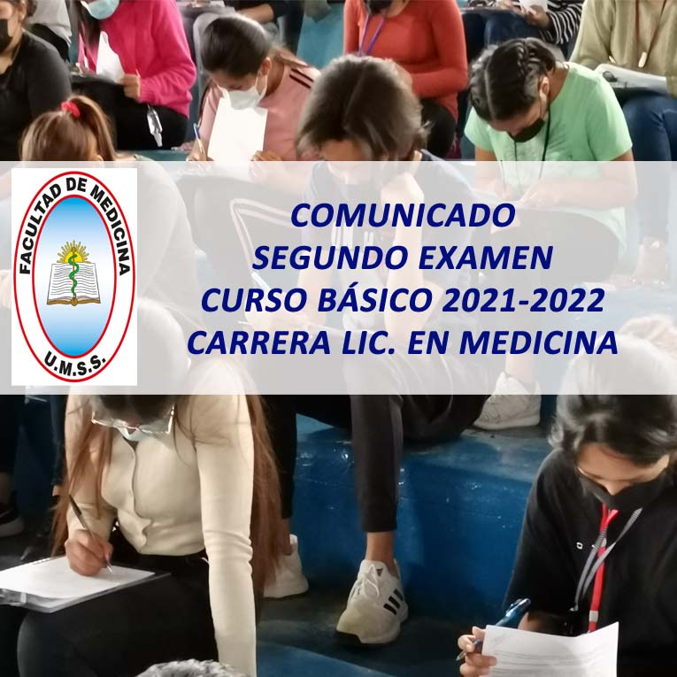 Comunicado Segundo Examen Curso Básico 2021-2022 Carrera Lic. en Medicina Facultad de Medicina