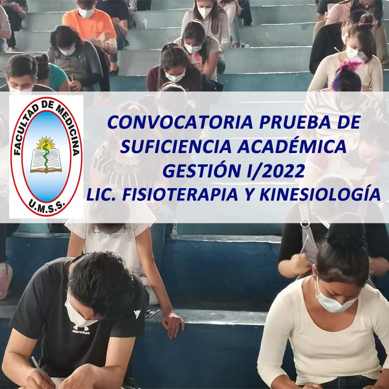 Convocatoria Prueba de Suficiencia Académica Gestión I/2022 Carrera Lic. en Fisioterapia y Kinesiología Facultad de Medicina