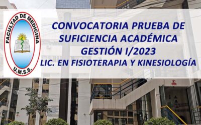 Convocatoria Prueba de Suficiencia Académica Gestión I/2023 Lic. en Fisioterapia y Kinesiología Facultad de Medicina