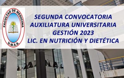 Segunda Convocatoria Auxiliatura Universitaria Gestión 2023 Lic. en Nutrición y Dietética Facultad de Medicina