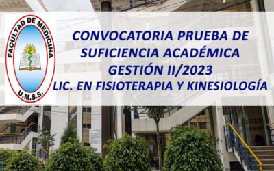 Convocatoria Prueba de Suficiencia Académica Gestión II/2023 Lic. en Fisioterapia y Kinesiología Facultad de Medicina