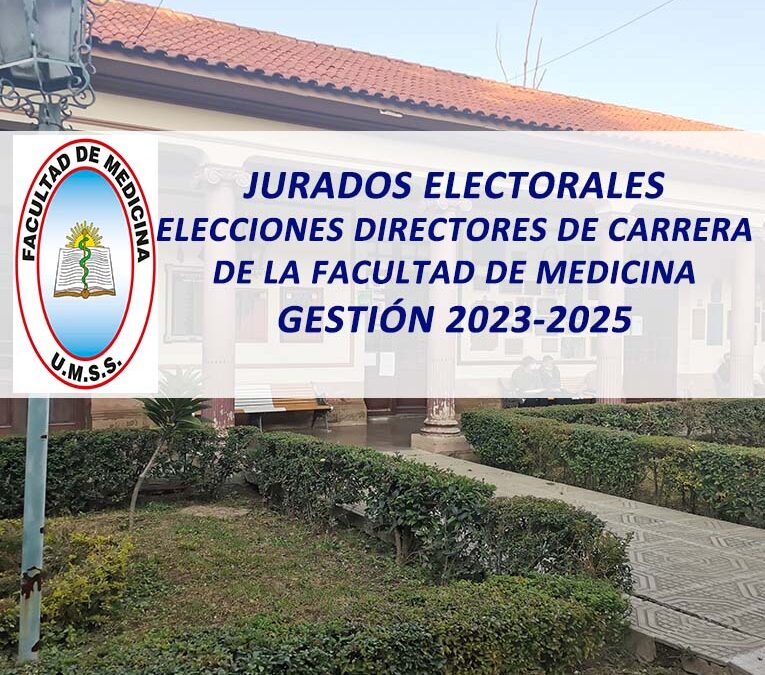 Jurados Electorales, Elecciones Directores de Carrera de la Facultad de Medicina Gestión 2023-2025