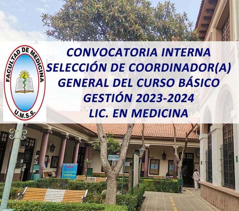 Convocatoria Interna para Selección de Coordinador(a) General del Curso Básico 2023-2024 Lic. en Medicina Facultad de Medicina