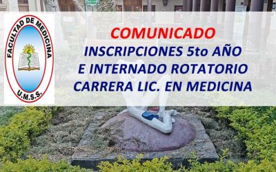 Comunicado Inscripciones 5to Año e Internado Rotatorio Carrera Lic. en Medicina Facultad de Medicina
