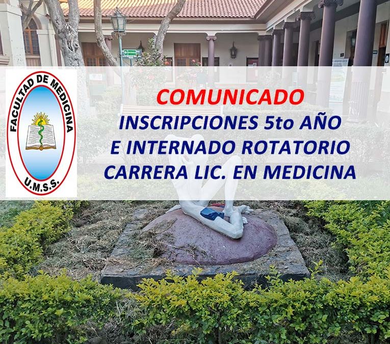 Comunicado Inscripciones 5to Año e Internado Rotatorio Carrera Lic. en Medicina Facultad de Medicina