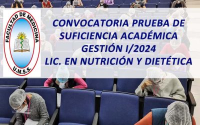 Convocatoria Prueba de Suficiencia Académica Gestión I/2024 Lic. en Nutrición y Dietética Facultad de Medicina