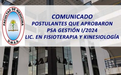 Comunicado Postulantes que Aprobaron PSA Gestión I/2024 Lic. en Fisioterapia y Kinesiología Facultad de Medicina