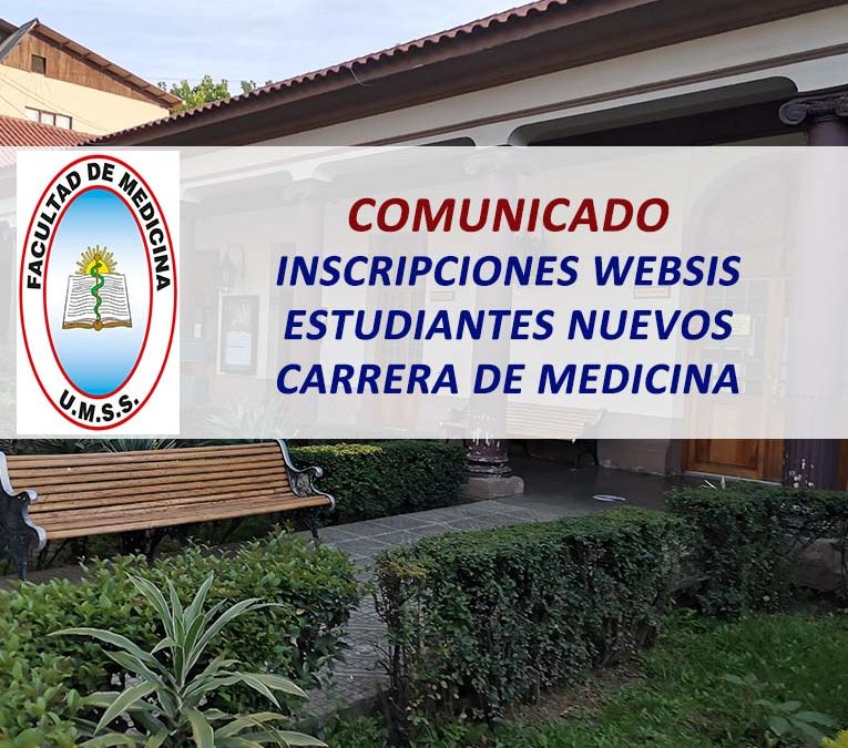 Comunicado Inscripciones Websis Estudiantes Nuevos Carrera de Medicina Facultad de Medicina