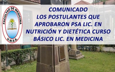Comunicado los Postulantes que Aprobaron PSA Lic. en Nutrición y Dietética, Curso Básico Lic. en Medicina Facultad de Medicina