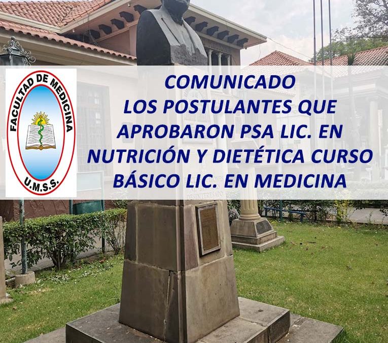 Comunicado los Postulantes que Aprobaron PSA Lic. en Nutrición y Dietética, Curso Básico Lic. en Medicina Facultad de Medicina
