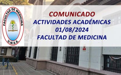 Comunicado Actividades Académicas 01/08/2024 Facultad de Medicina