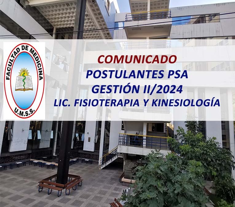 Comunicado Postulantes PSA Gestión II/2024 Lic. en Fisioterapia y Kinesiología Facultad de Medicina