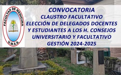 Convocatoria Claustro Facultativo, Elección de Delegados Docentes y Estudiantes a los Honorables Consejos Universitario y Facultativo Gestión 2024-2025