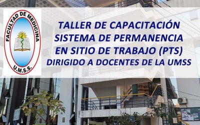 Taller de Capacitación Sistema de Permanencia en Sitio de Trabajo (PTS) Dirigido a Docentes de la UMSS