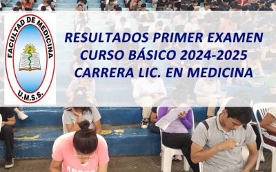 Resultados Primer Examen Curso Básico 2024-2025 Carrera Lic. en Medicina Facultad de Medicina