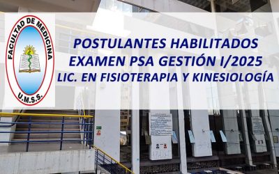 Postulantes Habilitados Examen PSA Gestión I/2025 Lic. en Fisioterapia y Kinesiología Facultad de Medicina