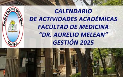 Calendario de Actividades Académicas Facultad de Medicina «Dr. Aurelio Melean» Gestión 2025