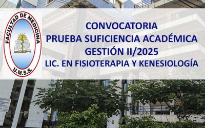 Convocatoria Prueba Suficiencia Académica Gestión II/2025 Lic. en Fisioterapia y Kinesiología Facultad de Medicina