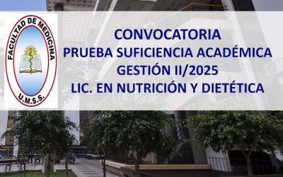 Convocatoria Prueba de Suficiencia Académica Gestión II/2025 Lic. en Nutrición y Dietética Facultad de Medicina