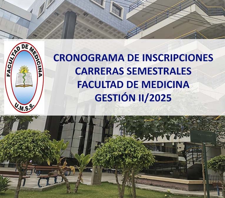 Cronograma de Inscripciones Carreras Semestrales Facultad de Medicina Gestión II/2025