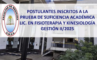 Postulantes Inscritos a la Prueba de Suficiencia Académica Lic. en Fisioterapia y Kinesiología Gestión II/2025