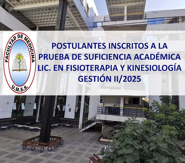 Postulantes Inscritos a la Prueba de Suficiencia Académica Lic. en Fisioterapia y Kinesiología Gestión II/2025