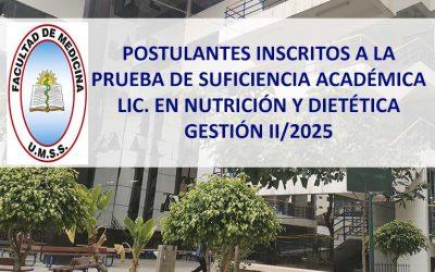 Postulantes Inscritos a la Prueba de Suficiencia Académica Lic. en Nutrición y Dietética Gestión II/2025