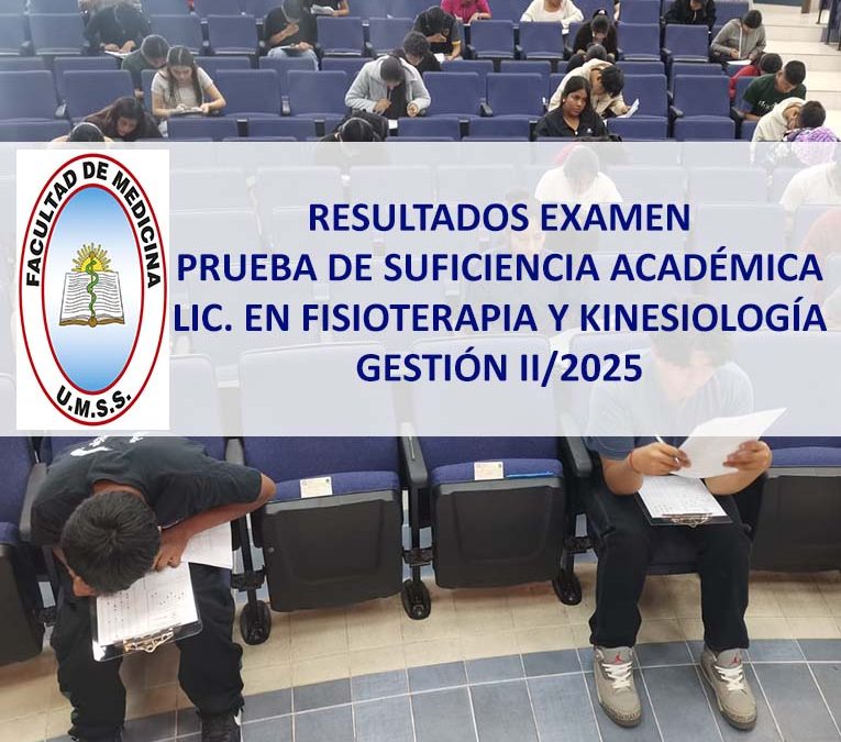Resultados Examen Prueba de Suficiencia Académica Lic. en Fisioterapia y Kinesiología Gestión II/2025