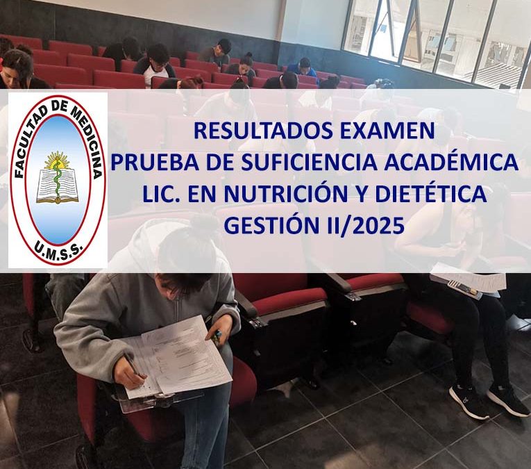 Resultados Examen Prueba de Suficiencia Académica Lic. en Nutrición y Dietética Gestión II/2025
