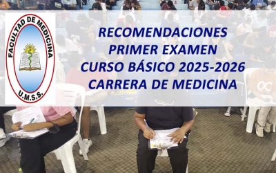Recomendaciones Primer Examen Curso Básico 2025-2026 Carrera de Medicina