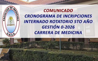 Comunicado Cronograma de Inscripciones Internado Rotatorio 5to Año Gestión 0-2026 Carrera de Medicina Facultad de Medicina