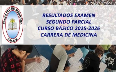 Resultados del Examen Segundo Parcial Curso Básico 2025-2026 Carrera de Medicina Facultad de Medicina