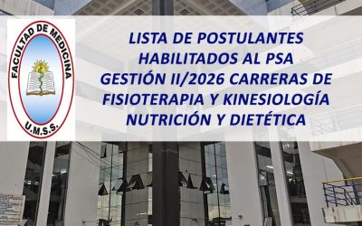 Lista de Postulantes Habilitados a la Prueba de Suficiencia Académica Gestión II/2026 de las Carreras de Fisioterapia y Kinesiología, Nutrición y Dietética Facultad de Medicina