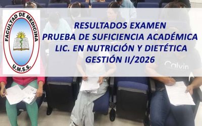 Resultados Examen Prueba de Suficiencia Académica Lic. en Nutrición y Dietética Gestión II/2026