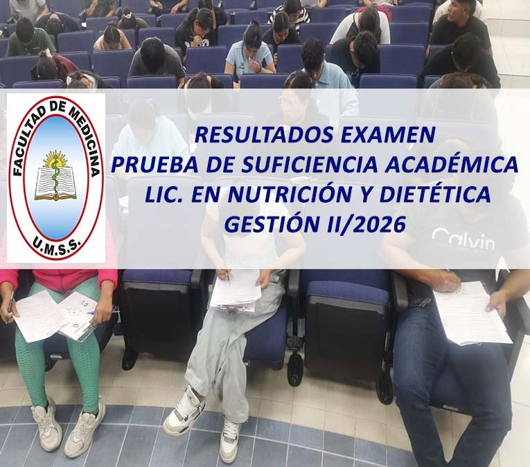 Resultados Examen Prueba de Suficiencia Académica Lic. en Nutrición y Dietética Gestión II/2026