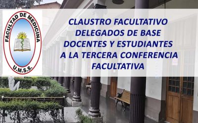 Claustro Facultativo Delegados de Base Docentes y Estudiantes a la Tercera  Conferencia Facultativa