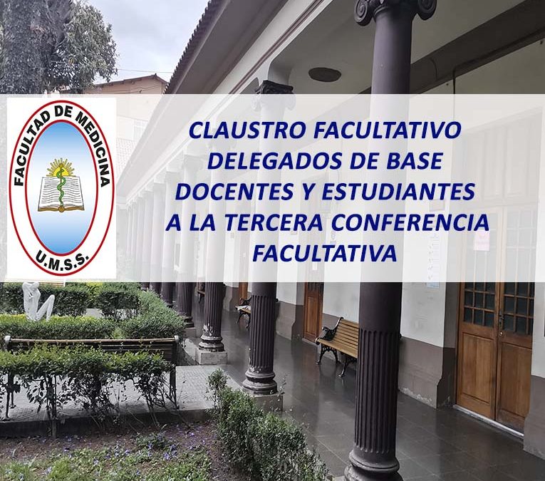 Claustro Facultativo Delegados de Base Docentes y Estudiantes a la Tercera  Conferencia Facultativa