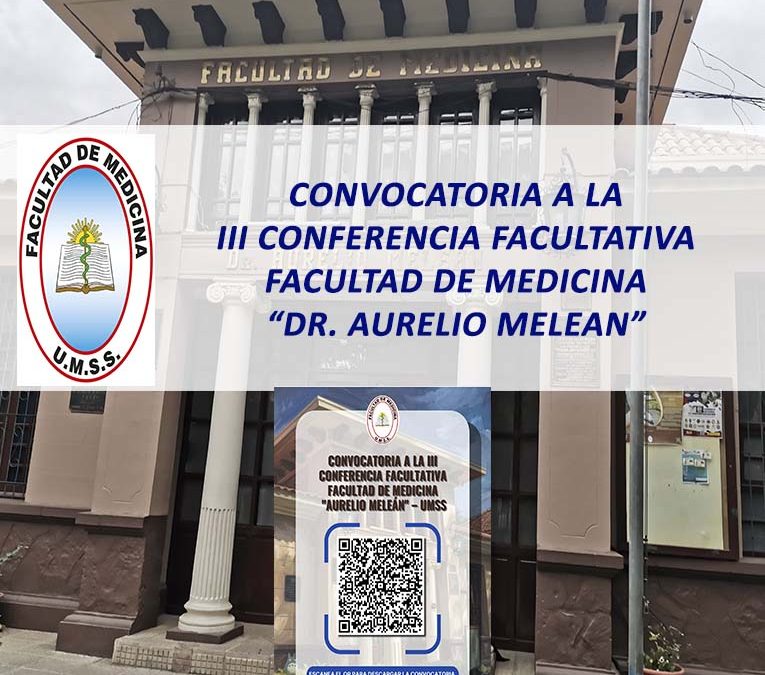Convocatoria a la III Conferencia Facultativa, Facultad de Medicina «Dr. Aurelio Melean»