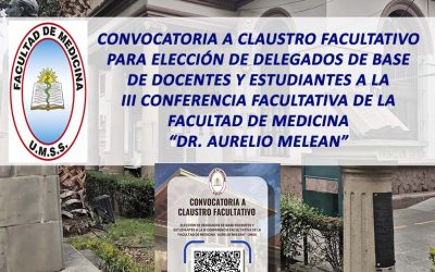 Convocatoria a Claustro Facultativo para Elección de Delegados de Base Docentes y Estudiantes a la III Conferencia Facultativa de la Facultad de Medicina «Dr. Aurelio Melean»