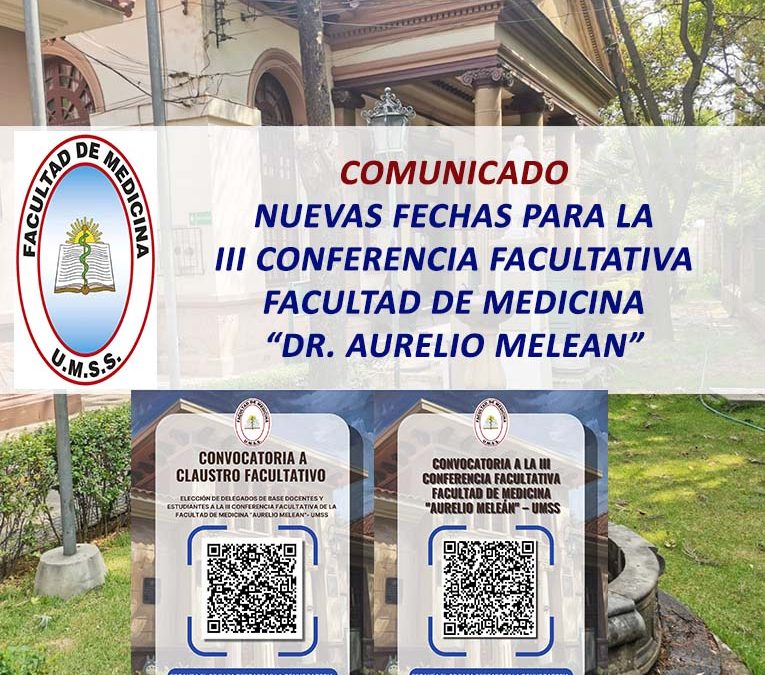 Comunicado Nuevas Fechas para la III Conferencia Facultativa, Facultad de Medicina «Dr. Aurelio Melean»